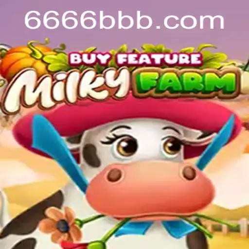 Descubra o Mundo de MilkyFarmBuyFeature em 6666BB.COM